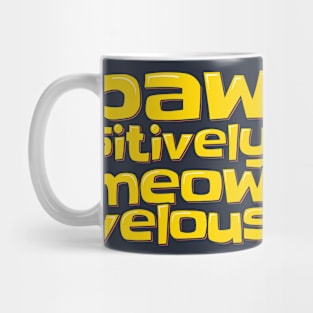 Funny Cat Pun Paw-sitively Meow-velous Mug